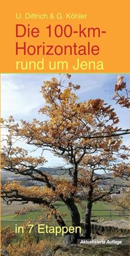 Die 100-km-Horizontale rund um Jena: in 7 Etappen
