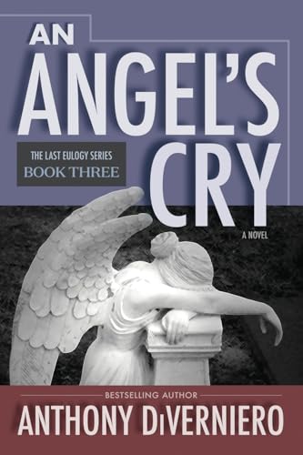 An Angel's Cry (Last Eulogy, Band 1) von American Real Publishing