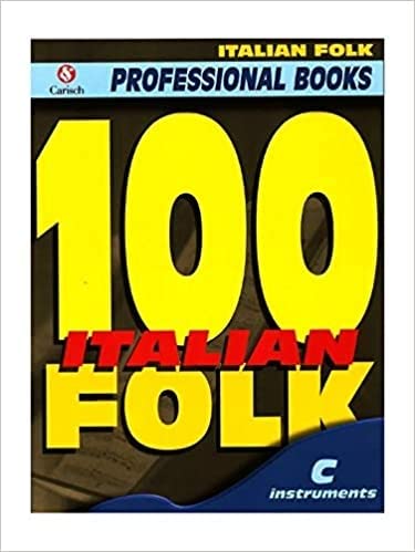 100 Italian Folk for C Instruments 100 Italian Folk for C Instruments