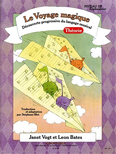 BATES: LE VOYAGE MAGIQUE (TRADUCTION ET ADAPTATION PAR STEPHANE BLET) NIVEAU 2B - EXPLORATEUR / THEO