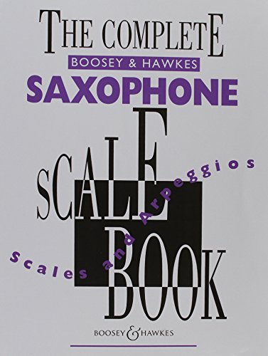 COMPLETE SAXOPHONE SCALE BOOK SAXOPHONE COMPLETE SAXOPHONE SCALE BOOK SAXOPHONE
