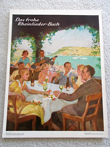 Das frohe Rheinlieder-Buch: Eine Sammlung der meistgesungenen Lieder von Rhein, Wein und Liebe. Band 1. Singstimme(n) und Klavier.