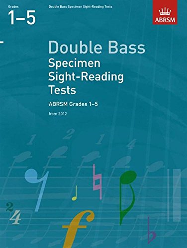 Double Bass Specimen Sight-Reading Tests, ABRSM Grades 1-5: from 2012 (ABRSM Sight-reading)
