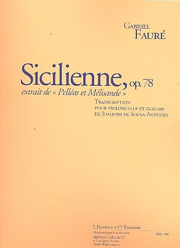 FAURE: SICILIENNE, OP. 78 (3'43'') TRANSCRIPTION POUR VIOLONCELLE ET GUITARE
