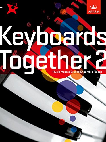 Keyboards Together 2: Music Medals Bronze Keyboard Ensemble Pieces (ABRSM Music Medals) von ABRSM
