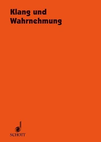 Klang und Wahrnehmung. Komponist, Interpret, Hörer Klang und Wahrnehmung. Komponist, Interpret, Hörer