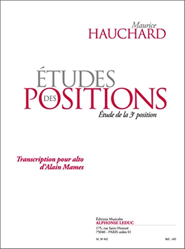 MAURICE HAUCHARD : ETUDES DES POSITIONS - ETUDE DE LA 3E POSITION - VERSION POUR ALTO MAURICE HAUCHARD : ETUDES DES POSITIONS - ETUDE DE LA 3E POSITION - VERSION POUR ALTO