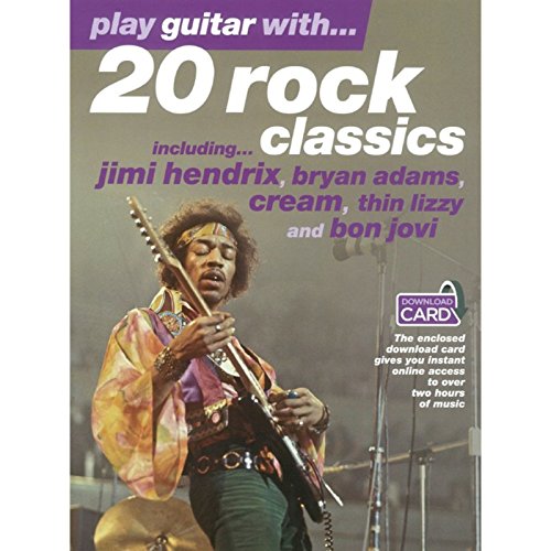 Play Guitar With... 20 Rock Classics: Incl. Jimi Hendrix, Cream, Bryan Adams, Thin Lizzy and Bon Jovi Play Guitar With... 20 Rock Classics: Incl. Jimi Hendrix, Cream, Bryan Adams, Thin Lizzy and Bon Jovi