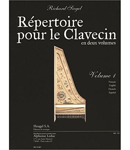 SIEGEL: REPERTOIRE POUR LE CLAVECIN (EN 2 VOLUMES) VOLUME 1 (5E/6E) (TEXTE FRANCAIS, ANGLAIS, ALLEMA