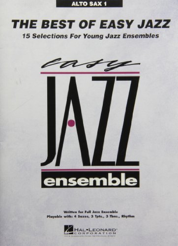 The Best of Easy Jazz - Alto Sax 1: 15 Selections from the Easy Jazz Ensemble Series The Best of Easy Jazz - Alto Sax 1: 15 Selections from the Easy Jazz Ensemble Series von HAL LEONARD