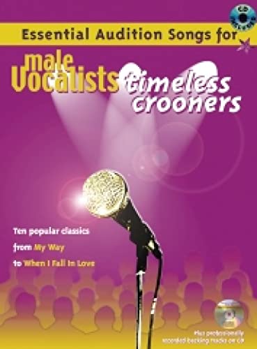 Essential Audition Songs For Male Vocalists: Timeless Crooners: Timeless Crooners Pvg