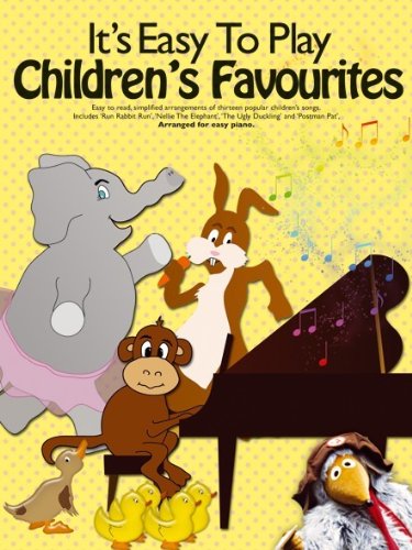 It s Easy To Play Children s Favourites -Piano- (Lyrics & Chords): Songbook für Klavier