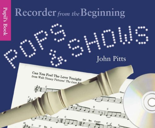 Recorder From The Beginning: Pops And Shows - Pupil's Book (CD Edition): Pops and Shows CD Ed.