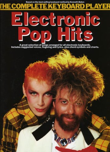 The Complete Keyboard Player: Electronic Pop Hits