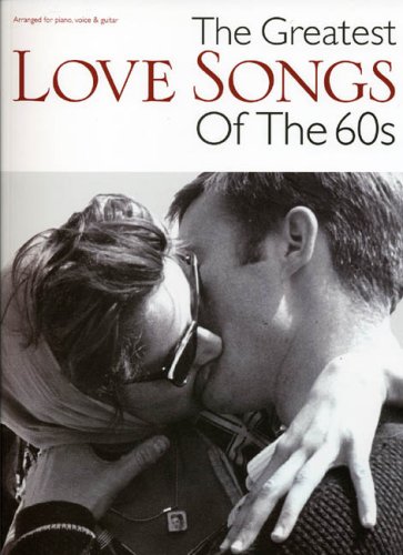 The Greatest Love Songs Of The 60s The Greatest Love Songs Of The 60s