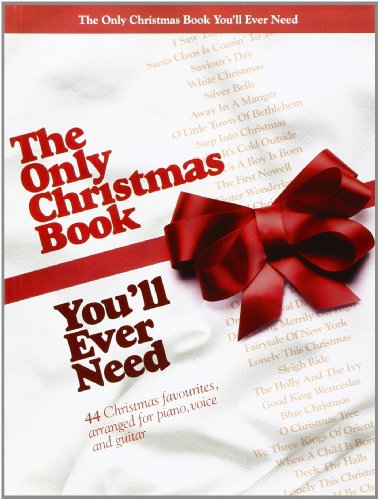 The Only Christmas Book You'll Ever Need: Songbook für Klavier, Gesang, Gitarre