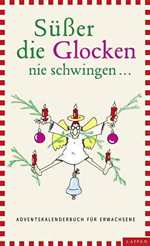 Süßer die Glocken nie schwingen: Adventskalender nur für Erwachsene