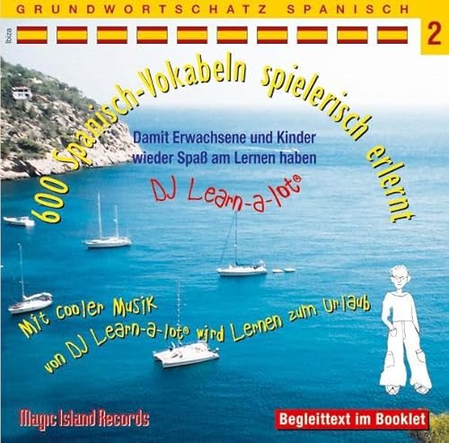 600 Spanisch-Vokabeln GWS Teil 2 spielerisch erlernt: Mit cooler Musik von DJ Learn-a-lot 600 Spanisch-Vokabeln GWS Teil 2 spielerisch erlernt: Mit cooler Musik von DJ Learn-a-lot
