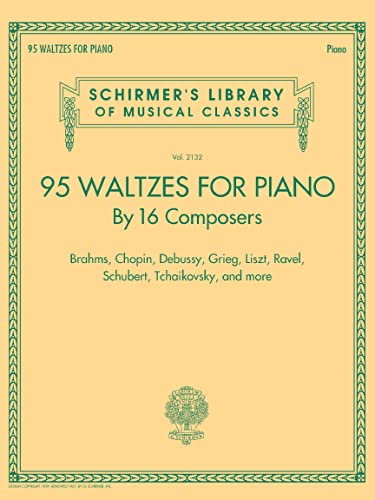 95 Waltzes by 16 Composers for Piano: Partitur für Klavier (Schirmer's Library of Musical Classics, 2132, Band 2132) von G. Schirmer