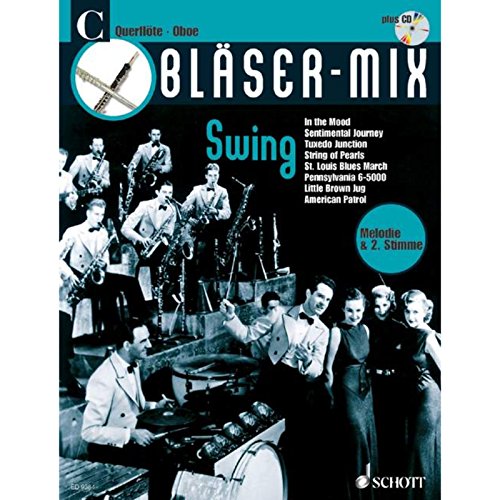 Bläser-Mix: Swing. C-Instrumente (Flöte oder Oboe). (Bläser-Mix: Die Serie für alle Blasinstrumente) von Schott Music Distribution