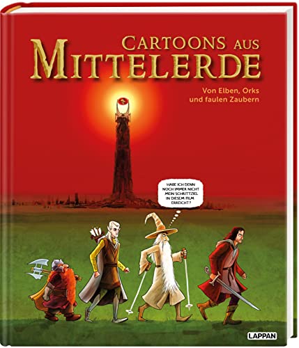 Cartoons aus Mittelerde. Von Elben, Orks und faulen Zaubern: Humor für Mittelerde-Fans! Cartoons zu Der Herr der Ringe und Der Hobbit Cartoons aus Mittelerde. Von Elben, Orks und faulen Zaubern: Humor für Mittelerde-Fans! Cartoons zu Der Herr der Ringe und Der Hobbit
