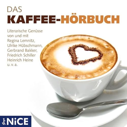 Das Kaffee-Hörbuch: Literarische Genüsse (Goya NICE)