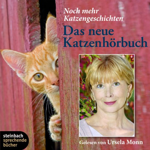 Das neue Katzenhörbuch: Noch mehr Katzengeschichten Das neue Katzenhörbuch: Noch mehr Katzengeschichten
