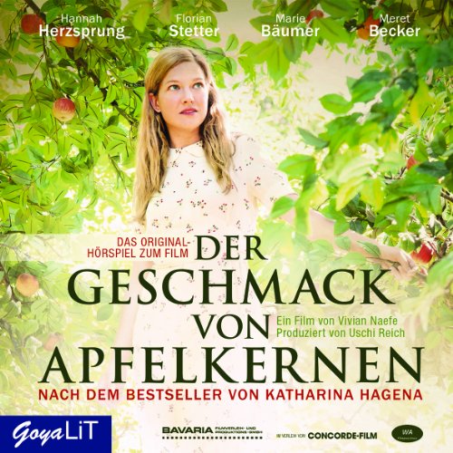 Der Geschmack von Apfelkernen: Das Original-Hörspiel zum Film