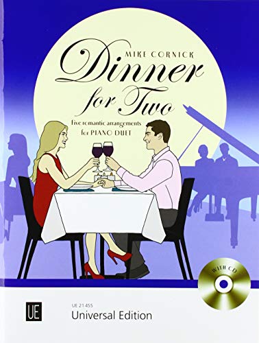 Dinner for Two - Für Klavier zu 4 Händen. Ausgabe mit CD: 5 romantische Stücke Dinner for Two - Für Klavier zu 4 Händen. Ausgabe mit CD: 5 romantische Stücke von Universal Edition AG