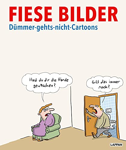Fiese Bilder – Dümmer-geht's-nicht-Cartoons