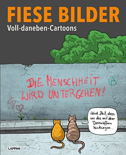 Fiese Bilder - Voll-daneben-Cartoons: Schwarzer Humor in Karikatur und Cartoon Fiese Bilder - Voll-daneben-Cartoons: Schwarzer Humor in Karikatur und Cartoon