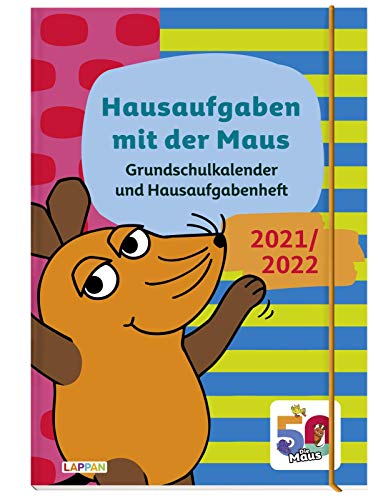 Grundschulkalender und Hausaufgabenheft mit der Maus 21/22 Grundschulkalender und Hausaufgabenheft mit der Maus 21/22 von Lappan Verlag