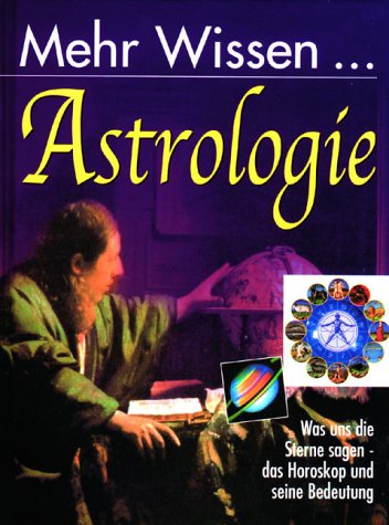Mehr Wissen - Astrologie: Was uns die Sterne sagen - das Horoskop und seine Bedeutung Mehr Wissen - Astrologie: Was uns die Sterne sagen - das Horoskop und seine Bedeutung
