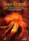 Nord-Europa und Britische Inseln, Tauchführer Nord-Europa und Britische Inseln, Tauchführer
