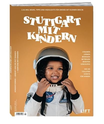 Stuttgart mit Kindern 25/26: 1.111 mal Neues, Tipps und Highlights für Große mit Kleinen Stuttgart mit Kindern 25/26: 1.111 mal Neues, Tipps und Highlights für Große mit Kleinen von Stuttgart mit Kindern