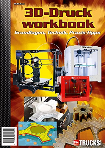 TRUCKS & Details 3D-Druck Workbook: Grundlagen, Technik, Praxis-Tipps von Marquardt, Sebastian, u. Tom Wellhausen