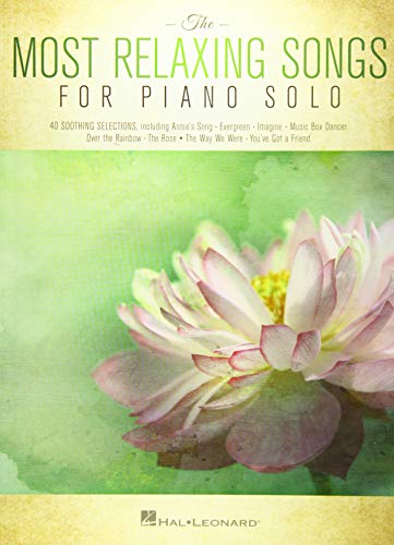 The Most Relaxing Songs For Piano Solo von HAL LEONARD