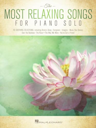 The Most Relaxing Songs For Piano Solo von HAL LEONARD