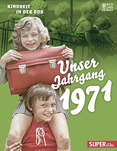 Unser Jahrgang 1971: Kindheit in der DDR