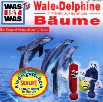 Was ist Was 13. Wale und Delphine / Bäume: Das Original-Hörspiel zur TV-Serie Was ist Was 13. Wale und Delphine / Bäume: Das Original-Hörspiel zur TV-Serie