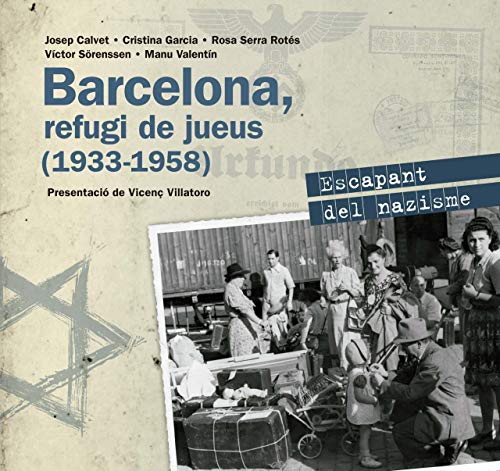 Barcelona, refugi de jueus (1933-1958) : Escapant del nazisme (Altres Cossetània)