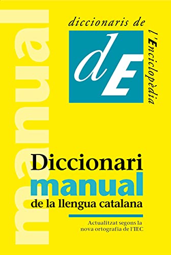 DICCIONARI MANUAL DE LA LLENGUA CATALANA (Diccionaris de la llengua, Band 21)
