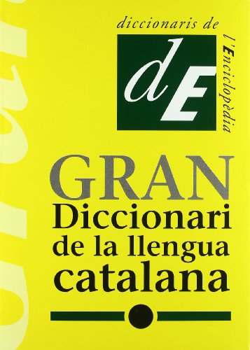 Gran Diccionari de la llengua catalana (Diccionaris de la llengua, Band 6) von Diccionaris de l'Enciclopèdia