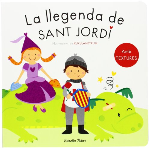 La llegenda de Sant Jordi. Amb textures (Llibres de Sant Jordi)