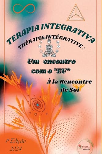 Terapia Integrativa Encontro Com Eu von Clube de Autores