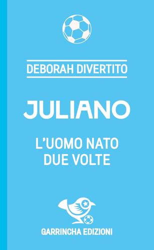 Juliano. L'uomo nato due volte (Le figurine) von Garrincha Edizioni