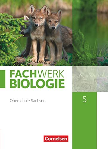 Fachwerk Biologie - Sachsen - 5. Schuljahr - neuer Lehrplan: Schulbuch - Neubearbeitung von Cornelsen Verlag GmbH