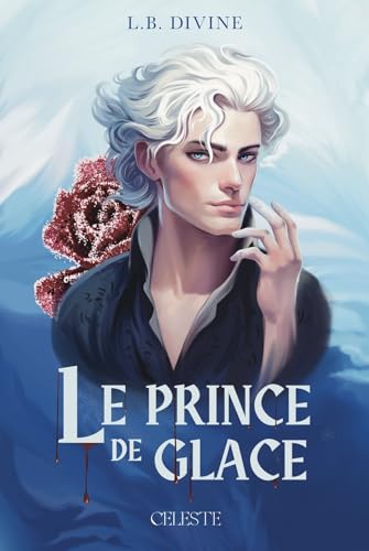 Le Prince de Glace von Céleste Éditions