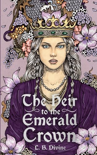 The Heir to the Emerald Crown von L.B. Divine