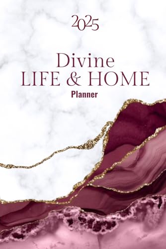 2025 Divine Life and Home Planner: A Guide For Creating A Beautifully Organized Life & Home von Bowker